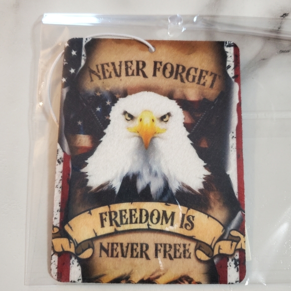 Never Forget Freedom Is Never Free American Eagle Car Air Freshener - Picture 1 of 4